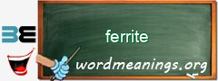 WordMeaning blackboard for ferrite